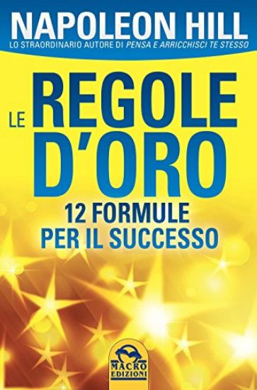 Immagine di REGOLE D`ORO (LE). 12 FORMULE PER IL SUCCESSO