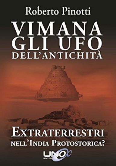 Immagine di VIMANA. GLI UFO DELL`ANTICHITA`. EXTRATERRESTRI NELL`INDIA PROTOSTORICA?