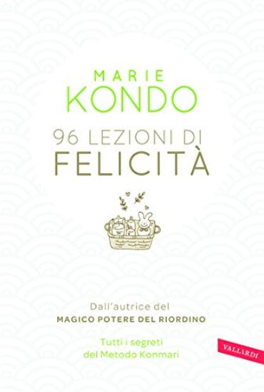 Immagine di 96 LEZIONI DI FELICITA`. TUTTI I SEGRETI DEL METODO KONMARI