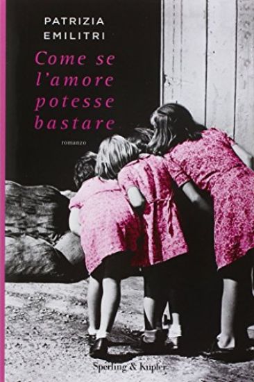 Immagine di COME SE L`AMORE POTESSE BASTARE