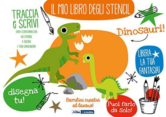 Immagine di DINOSAURI - IL MIO LIBRO DEGLI STENCIL