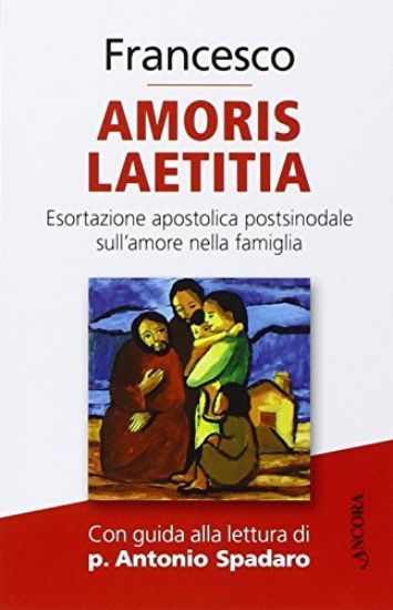 Immagine di AMORIS LAETITIA. ESORTAZIONE APOSTOLICA POSTSINODALE SULL`AMORE NELLA FAMIGLIA