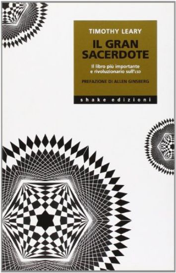 Immagine di GRANDE SACERDOTE. IL LIBRO PIU` IMPORTANTE E RIVOLUZIONARIO SULL` LSD