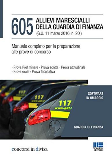 Immagine di 605 ALLIEVI MARESCIALLI DELLA GUARDIA DI FINANZA - MANUALE COMPLETO PER LA PREPARAZIONE ALLE PROVE