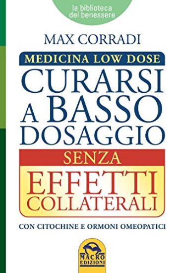 Immagine di CURARSI A BASSO DOSAGGIO SENZA EFFETTI COLLATERALI. MEDICINA LOW DOSE