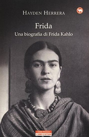 Immagine di FRIDA. UNA BIOGRAFIA DI FRIDA KAHLO