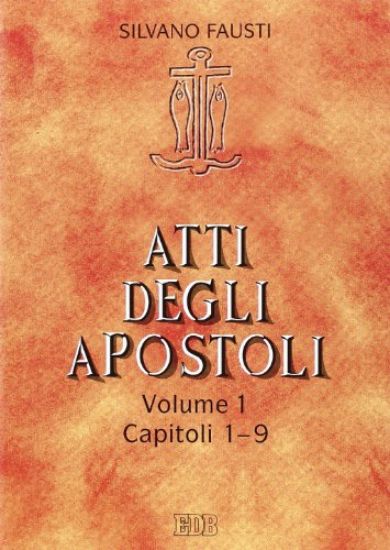 Immagine di ATTI DEGLI APOSTOLI VOL. 1 CAPITOLI 1-9