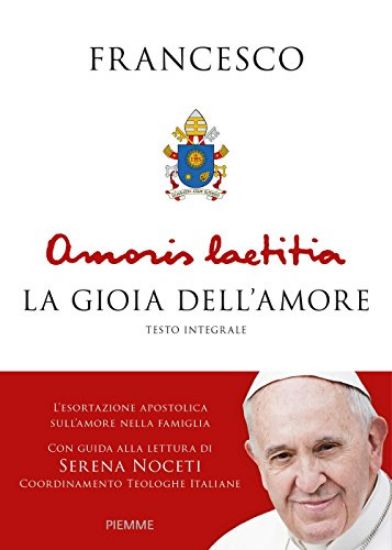 Immagine di AMORIS LAETITIA. LA GIOIA DELL`AMORE. L`ESORTAZIONE APOSTOLICA SULL`AMORE NELLA FAMIGLIA. CON GUIDA