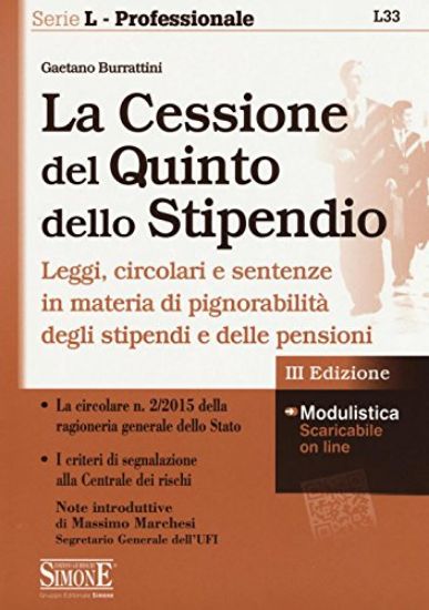 Immagine di CESSIONE DEL QUINTO STIPENDIO (LA) LEGGI CIRCOLARI E SENTENZE IN MATERIA DI PIGNORABILITA` DEGLI ST