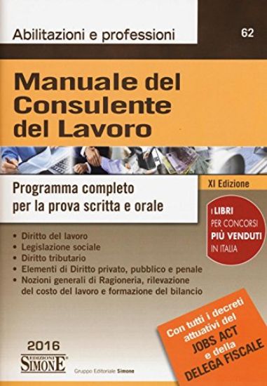 Immagine di MANUALE DEL CONSULENTE DEL LAVORO. PROGRAMMA COMPLETO PER LA PROVA SCRITTA E ORALE