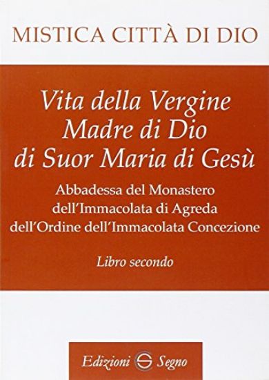 Immagine di MISTICA CITTA` DI DIO. LIBRO SECONDO