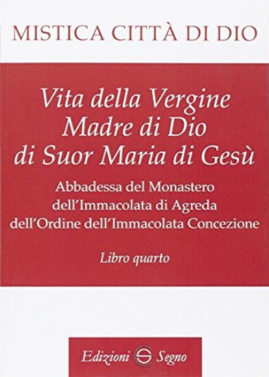 Immagine di MISTICA CITTA` DI DIO. LIBRO QUARTO