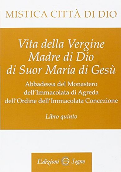 Immagine di MISTICA CITTA` DI DIO. LIBRO QUINTO