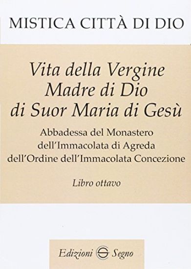 Immagine di MISTICA CITTA` DI DIO. LIBRO OTTAVO