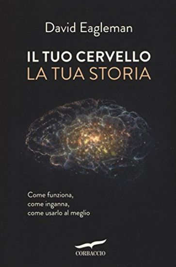 Immagine di TUO CERVELLO. LA TUA STORIA (IL)