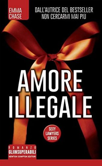 Immagine di AMORE ILLEGALE. SEXY LAWYERS SERIES