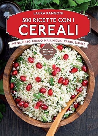 Immagine di 500 RICETTE CON I CEREALI