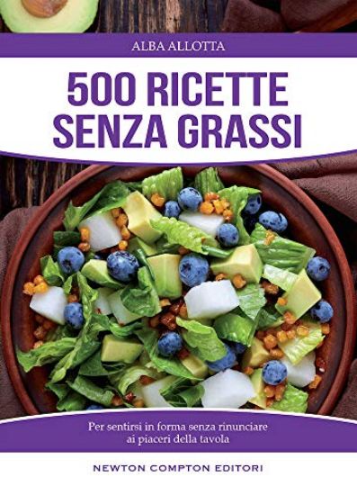 Immagine di 500 RICETTE SENZA GRASSI