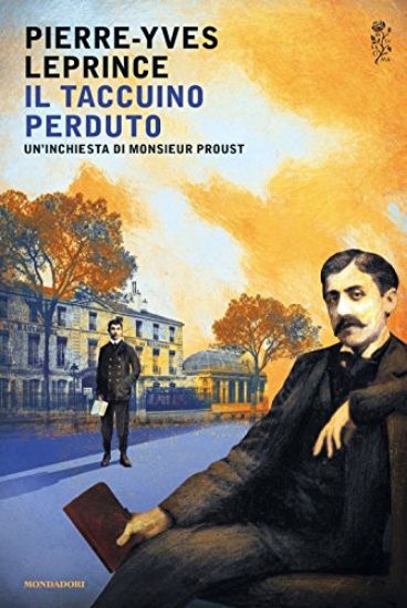 Immagine di TACCUINO PERDUTO. UN`INCHIESTA DI MONSIEUR PROUST (IL)