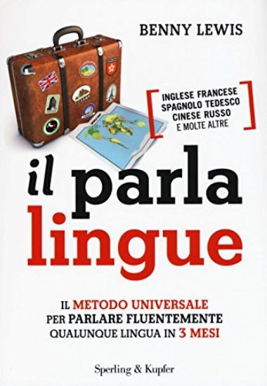 Immagine di PARLALINGUE. IL METODO UNIVERSALE PER PARLARE FLUENTEMENTE QUALUNQUE LINGUA IN 3 MESI (IL)