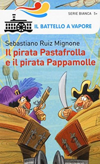 Immagine di PIRATA PASTAFROLLA E IL PIRATA PAPPAMOLLE (IL)