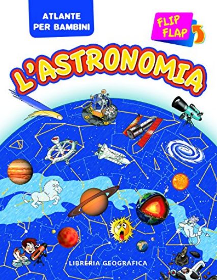 Immagine di ASTRONOMIA FLIP FLAP (L`)