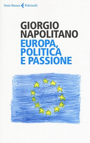 Immagine di EUROPA, POLITICA E PASSIONE