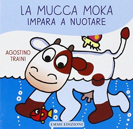 Immagine di MUCCA MOKA IMPARA A NUOTARE (LA)