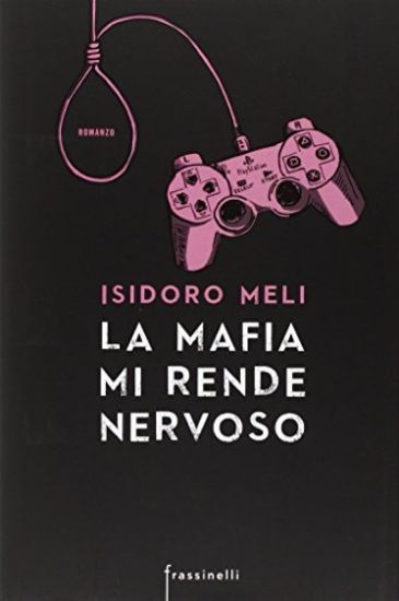 Immagine di MAFIA MI RENDE NERVOSO (LA)