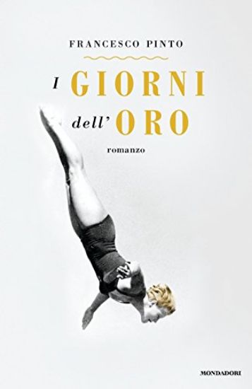 Immagine di GIORNI DELL`ORO (I)