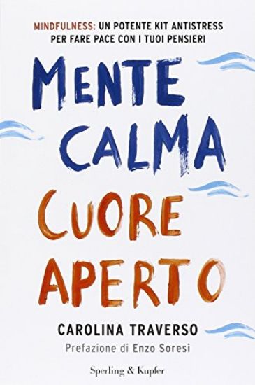 Immagine di MENTE CALMA, CUORE APERTO