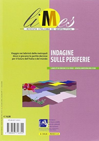 Immagine di LIMES. RIVISTA ITALIANA DI GEOPOLITICA (2016). VOL. 4: INDAGINE SULLE PERIFERIE. - VOLUME 4