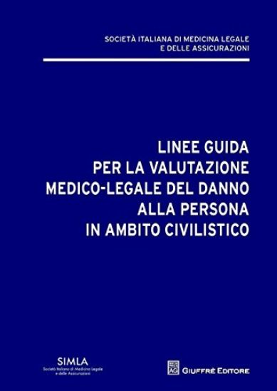 Immagine di LINEE GUIDA PER LA VALUTAZIONE DEL DANNO ALLA PERSONA IN AMBITO CIVILISTICO