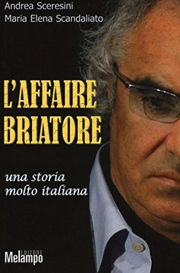 Immagine di AFFARE BRIATORE (L`). UNA STORIA MOLTO ITALIANA