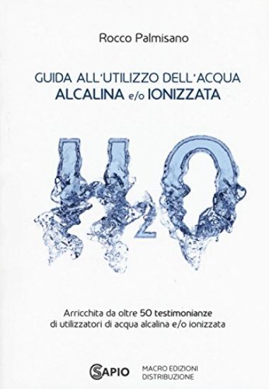 Immagine di GUIDA ALL`UTILIZZO DELL`ACQUA ALCANIA E IONIZZATA