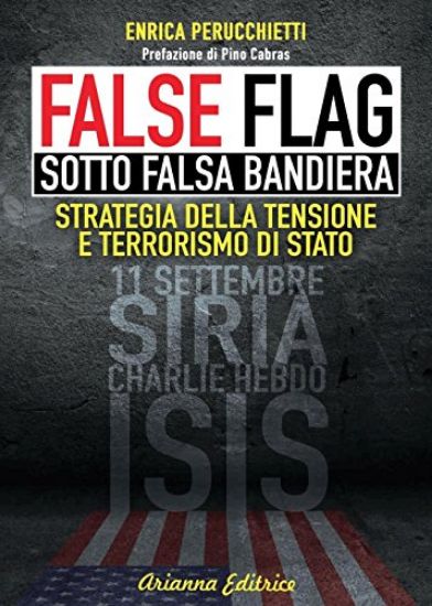 Immagine di FALSE FLAG. SOTTO FALSA BANDIERA