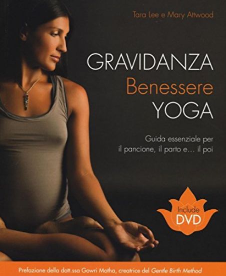 Immagine di GRAVIDANZA BENESSERE YOGA. CON DVD