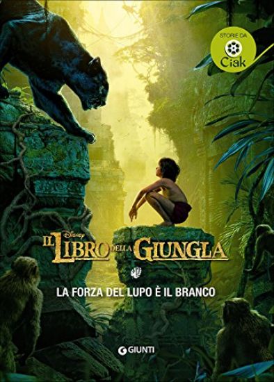 Immagine di FORZA DEL LUPO E` IL BRANCO. IL LIBRO DELLA GIUNGLA (LA)