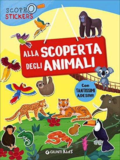 Immagine di ALLA SCOPERTA DEGLI ANIMALI. CON ADESIVI