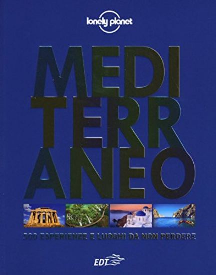 Immagine di MEDITERRANEO. 500 ESPERIENZE E LUOGHI DA NON PERDERE