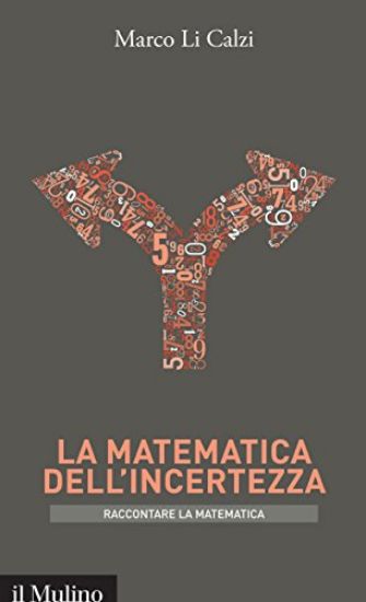 Immagine di MATEMATICA DELL`INCERTEZZA (LA)