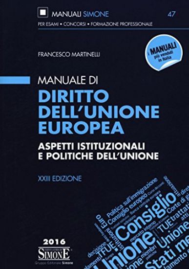 Immagine di MANUALE DI DIRITTO DELL`UNIONE EUROPEA. ASPETTI ISTITUZIONALI E POLITICHE DELL`UNIONE