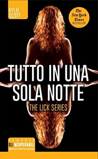 Immagine di TUTTO IN UNA SOLA NOTTE. THE LICK SERIES