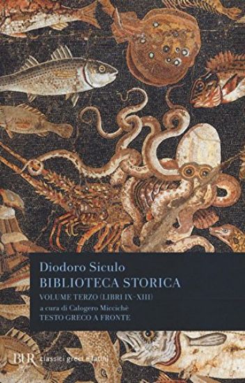 Immagine di BIBLIOTECA STORICA. TESTO GRECO A FRONTE. VOL. 3: LIBRI IX-XIII. - VOLUME 3