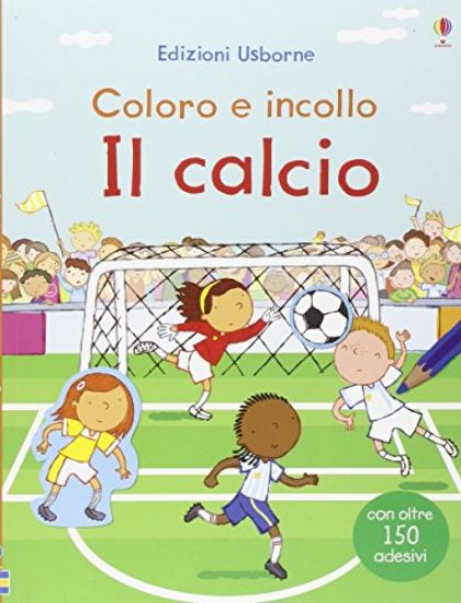 Immagine di CALCIO. COLORO E INCOLLO (IL)