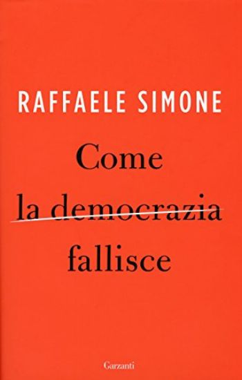 Immagine di COME LA DEMOCRAZIA FALLISCE