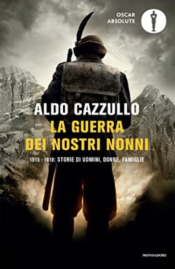 Immagine di GUERRA DEI NOSTRI NONNI. (1915-1918): STORIE DI UOMINI, DONNE, FAMIGLIE (LA)