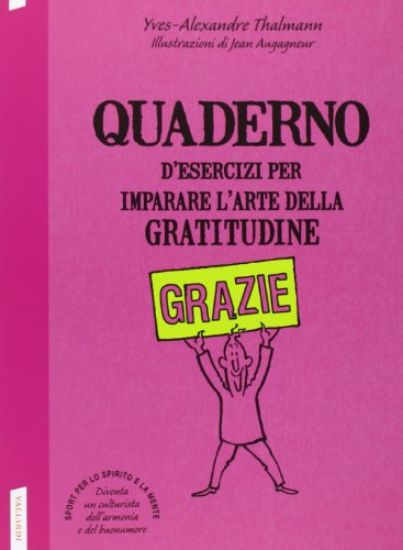 Immagine di QUADERNO ESERCIZI PER IMPARARE L`ARTE DELLA GRATITUDINE