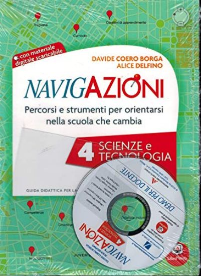 Immagine di NAVIGAZIONI. SCIENZE E TECNOLOGIA.+CD CL. 4° - VOLUME 4