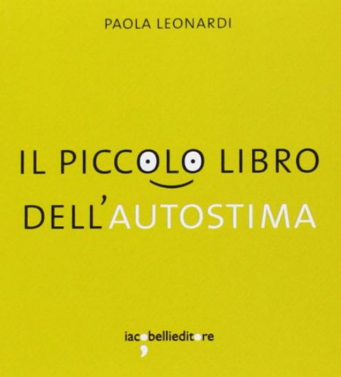 Immagine di PICCOLO LIBRO DELL`AUTOSTIMA (IL)